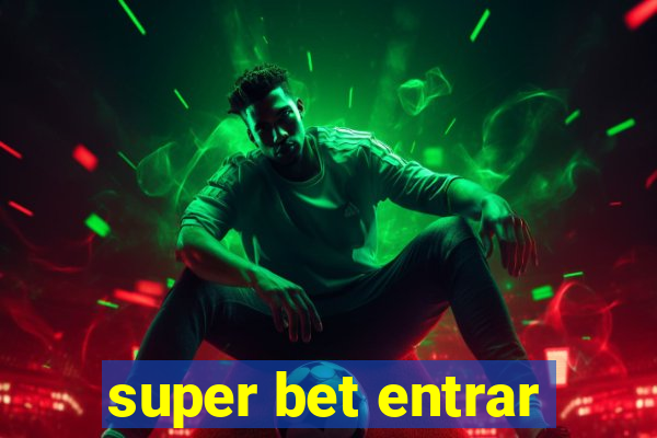 super bet entrar