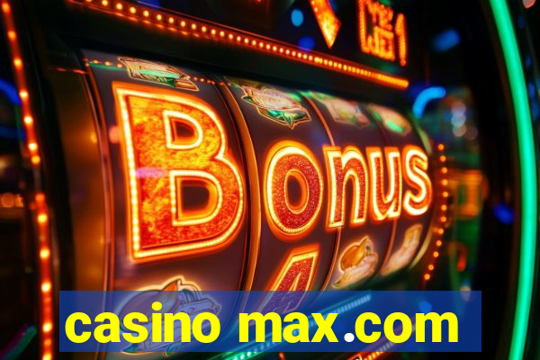 casino max.com