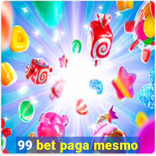 99 bet paga mesmo