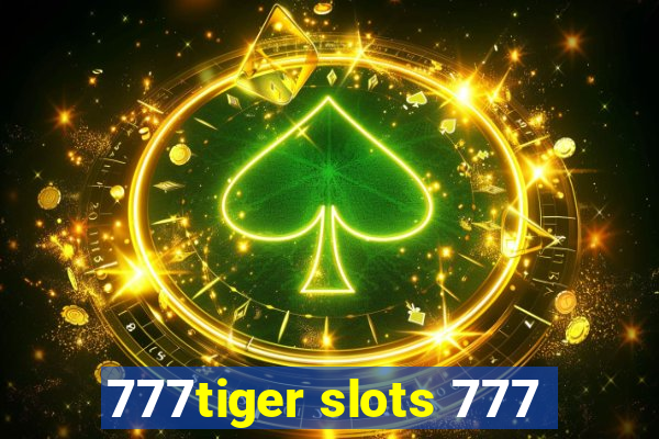 777tiger slots 777