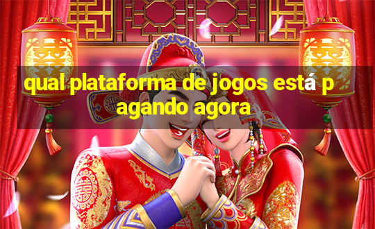 qual plataforma de jogos está pagando agora