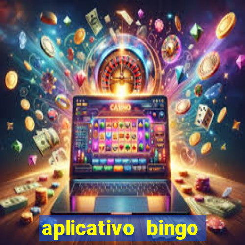 aplicativo bingo paga mesmo