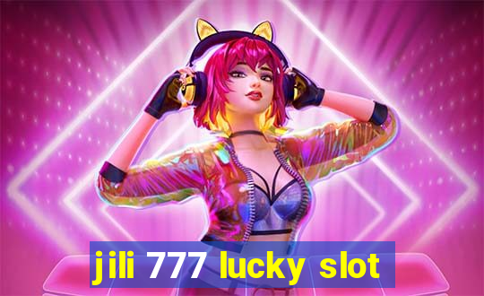 jili 777 lucky slot