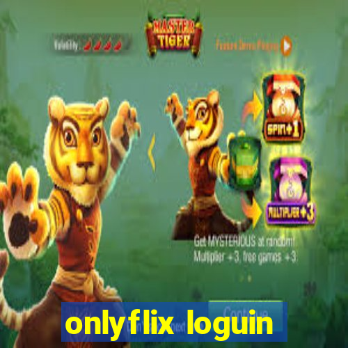 onlyflix loguin