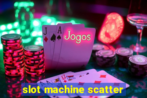 slot machine scatter