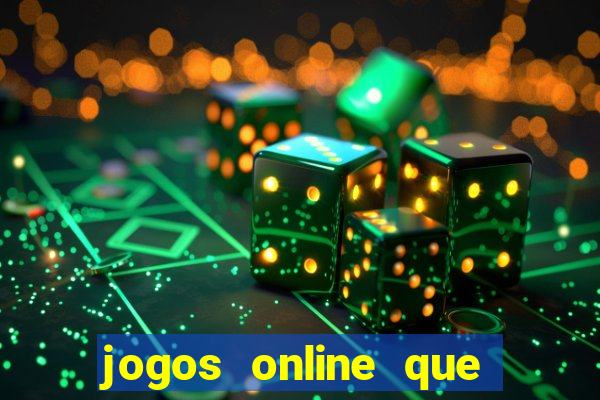 jogos online que ganha dinheiro de verdade