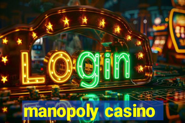 manopoly casino