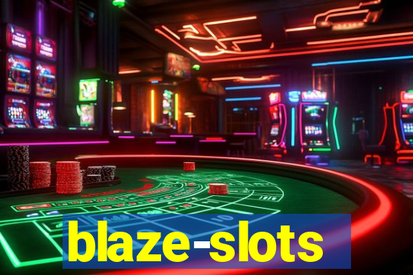 blaze-slots