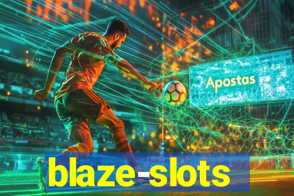 blaze-slots