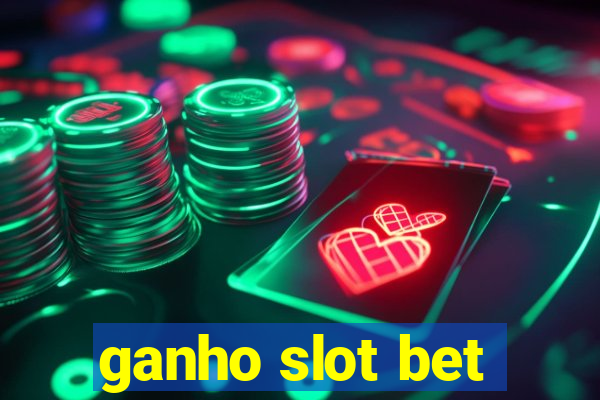 ganho slot bet