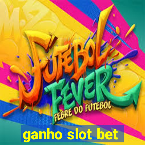 ganho slot bet