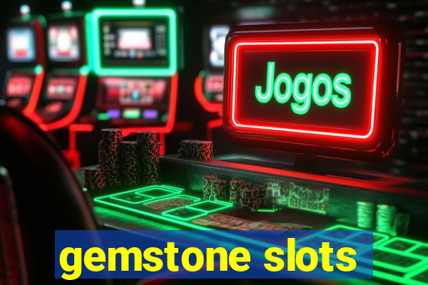 gemstone slots