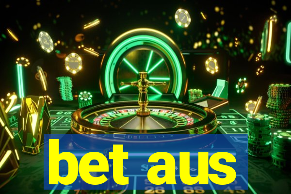 bet aus