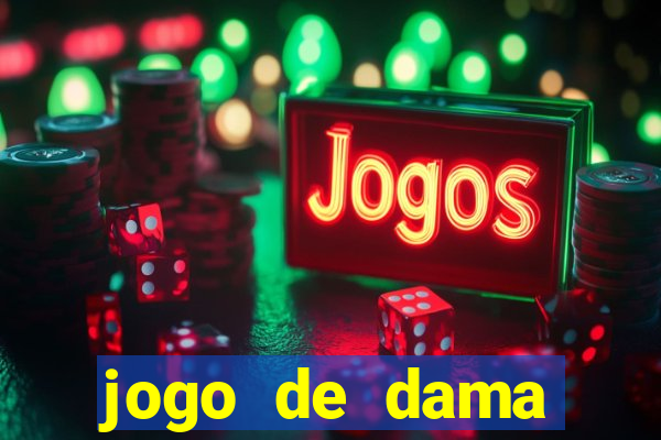 jogo de dama valendo dinheiro