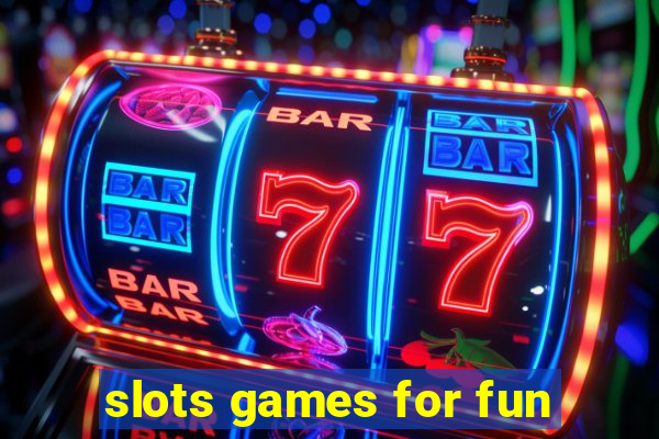 slots games for fun