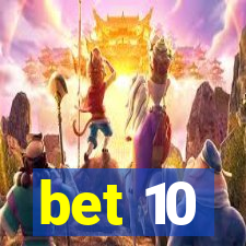 bet 10