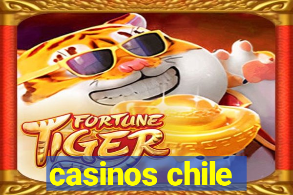 casinos chile