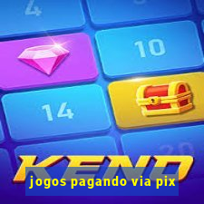 jogos pagando via pix