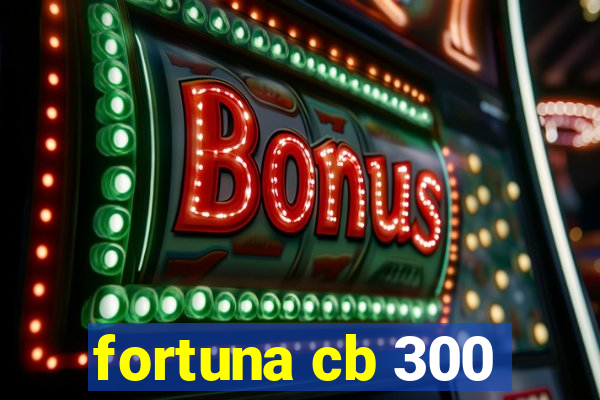 fortuna cb 300