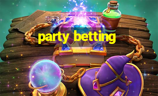 party betting