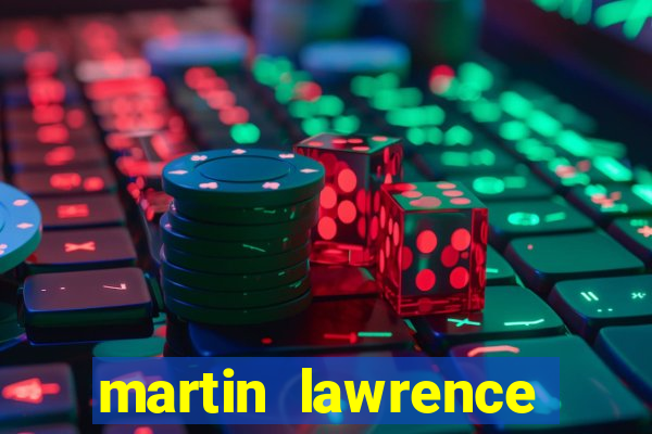 martin lawrence martin lawrence