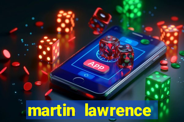 martin lawrence martin lawrence