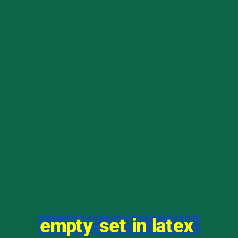 empty set in latex