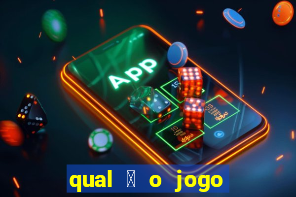 qual 茅 o jogo do tigrinho