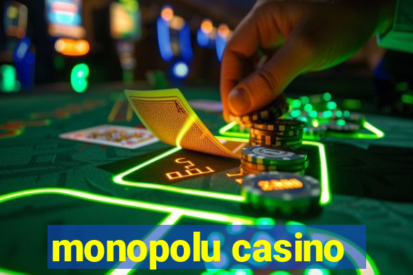 monopolu casino