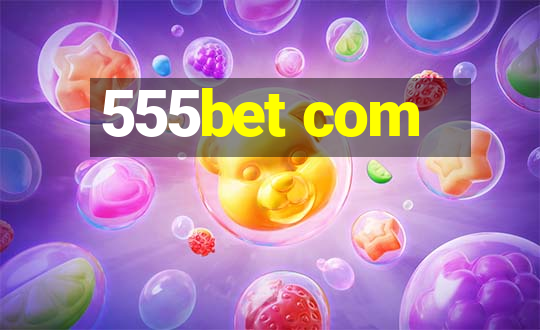 555bet com