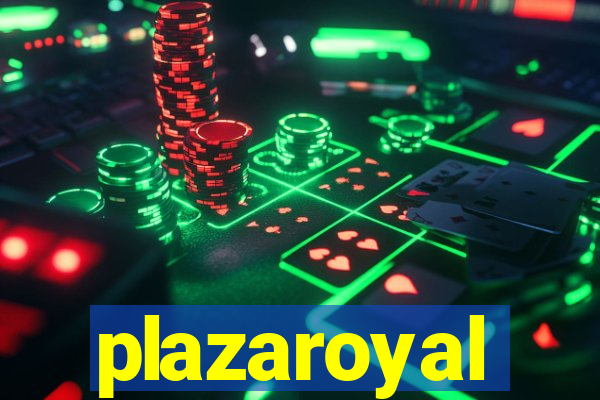 plazaroyal