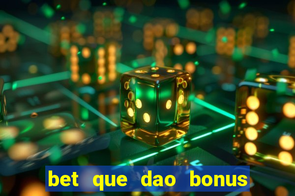 bet que dao bonus no cadastro