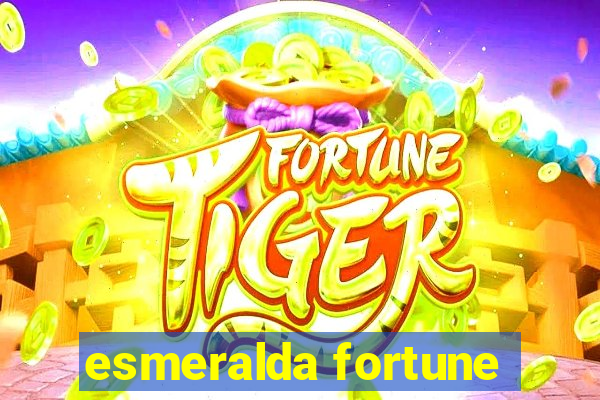 esmeralda fortune