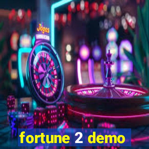 fortune 2 demo