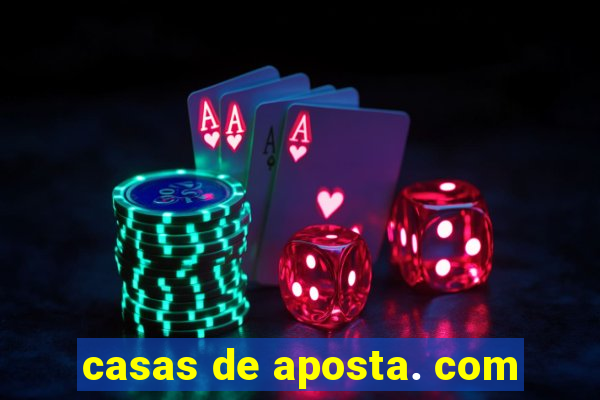 casas de aposta. com