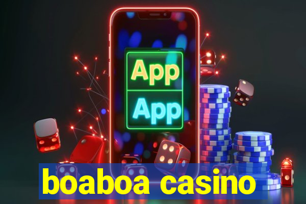 boaboa casino