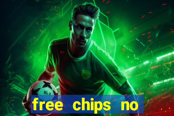 free chips no deposit casino