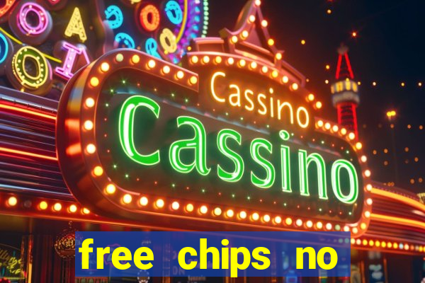 free chips no deposit casino