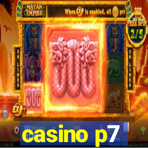 casino p7