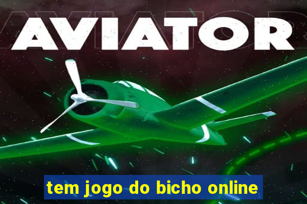 tem jogo do bicho online