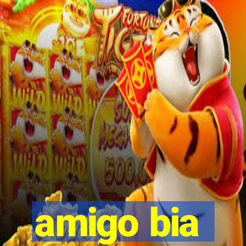 amigo bia