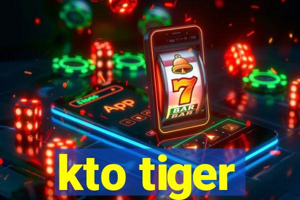 kto tiger