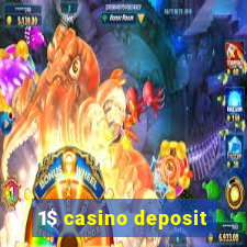 1$ casino deposit