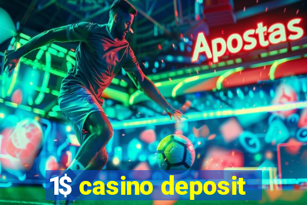 1$ casino deposit