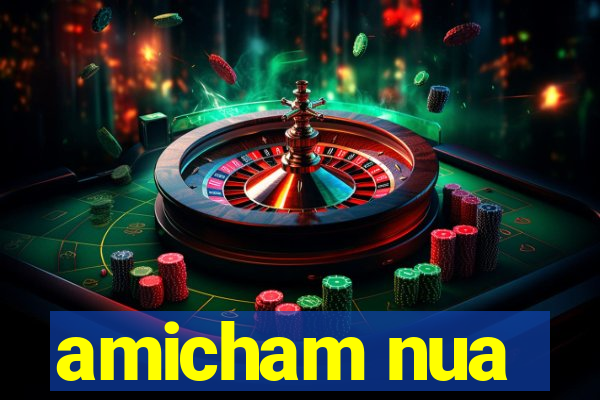 amicham nua