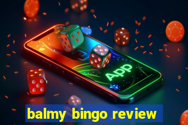 balmy bingo review