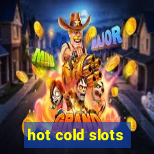 hot cold slots