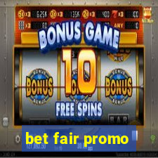 bet fair promo