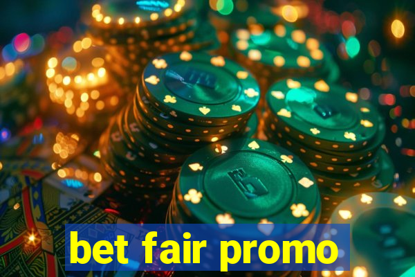 bet fair promo