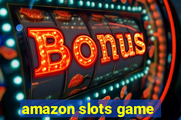 amazon slots game